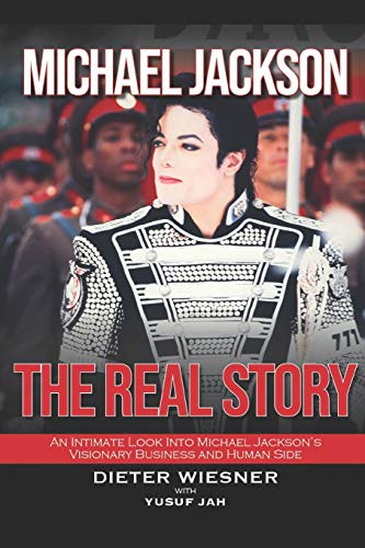 Imagen de archivo de Michael Jackson The Real Story An Intimate Look Into Michael Jackson's Visionary Business and Human Side a la venta por PBShop.store US