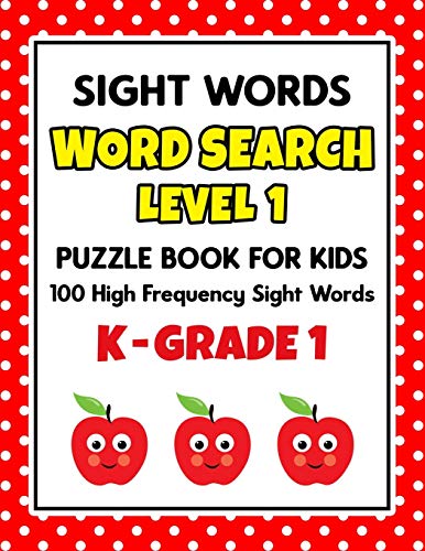 Imagen de archivo de SIGHT WORDS Word Search Puzzle Book For Kids - LEVEL 1: 100 High Frequency Sight Words Reading Practice Workbook Kindergarten - 1st Grade, Ages 5 - 7 a la venta por GreatBookPrices