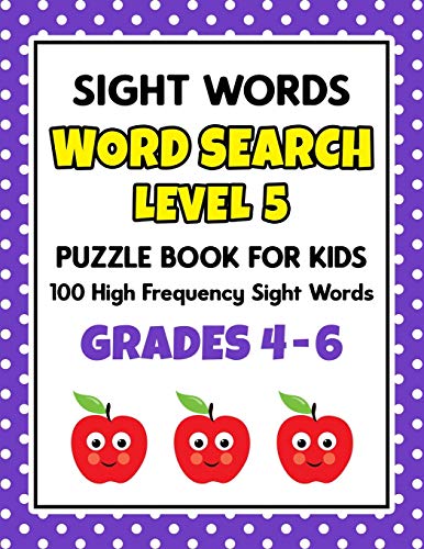 Immagine dell'editore per SIGHT WORDS Word Search Puzzle Book For Kids - LEVEL 5: 100 High Frequency Sight Words Reading Practice Workbook Grades 4th - 6th, Ages 9 - 11 Years (Learn To Read Activity Books) venduto da Ria Christie Collections