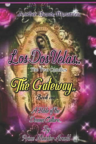 Stock image for The Gateway,, Book One: Los Dos Velas" The two candles (The Bible Of the Demon Culture,) for sale by California Books