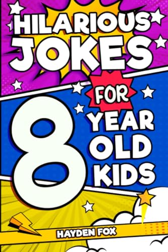 Stock image for Hilarious Jokes For 8 Year Old Kids: An Awesome LOL Joke Book For Kids Filled With Tons of Tongue Twisters, Rib Ticklers, Side Splitters and Knock Knocks for sale by AwesomeBooks