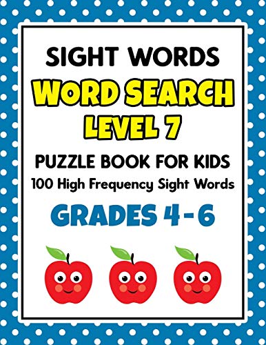 Immagine dell'editore per SIGHT WORDS Word Search Puzzle Book For Kids - LEVEL 7: 100 High Frequency Sight Words Reading Practice Workbook Grades 4th - 6th, Ages 9 - 11 Years (Learn to Read Activity Books) venduto da Ria Christie Collections