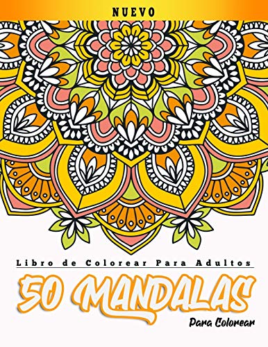 Libro de Colorear Para Adultos 50 Mandalas Para Colorear: Diseños de mandala  para aliviar el estrés para la relajación de adultos I Hermosas Mandalas  Para Colorear - Publicación, Libro De Colorear Mandalas: 9798637509539 -  AbeBooks
