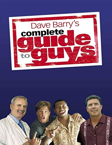 Beispielbild fr Dave Barry's Complete Guide To Guys zum Verkauf von Better World Books