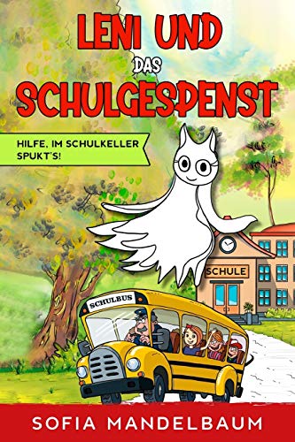 Beispielbild fr Leni und das Schulgespenst: Hilfe, im Schulkeller spukt s! zum Verkauf von medimops