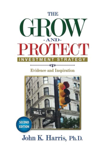 Stock image for The Grow-And-Protect Investment Strategy : Evidence and Inspiration for sale by Better World Books