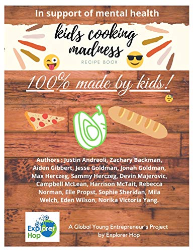 Stock image for Kids Cooking Madness: A Cookbook By Kids For Mental Health (Explorer Hop) for sale by ALLBOOKS1