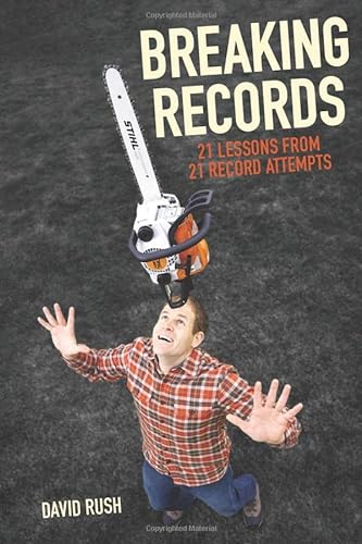 Stock image for Breaking Records: 21 Lessons from 21 World Record Attempts for sale by Better World Books