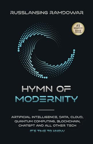 9798638635435: Hymn Of Modernity: Machine Learning, Augmented Reality, Big Data, Qubit, Neuralink and All Other Important Vocabulary It’s Time to Know