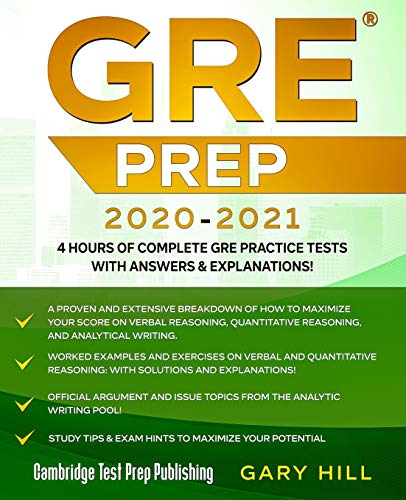 Stock image for GRE Prep 2020-2021 : 4 Hours of Complete GRE Practice Tests with Answers and Explanations! Proven Strategies to Maximize Your Score for sale by Better World Books