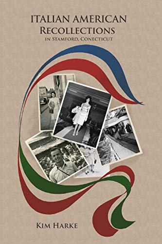 Stock image for Italian American Recollections in Stamford, Connecticut for sale by New Legacy Books
