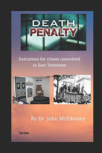 Stock image for Death Penalty Executions of murderers from East Tennessee USA for sale by PBShop.store US