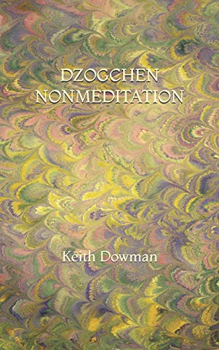 9798638822613: Dzogchen Nonmeditation: 1 (Dzogchen Teaching Series)