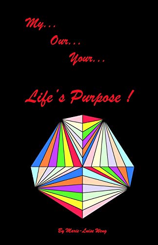 9798638832810: My, Our, Your LIfe's Purpose