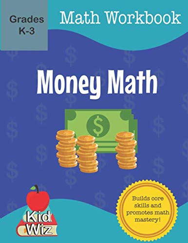 Beispielbild fr Money Math Workbook : Math Practice Workbook for Kindergarten Through Grade 3 zum Verkauf von Better World Books