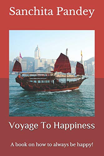 Stock image for Voyage To Happiness A book on how to always be happy for sale by PBShop.store US