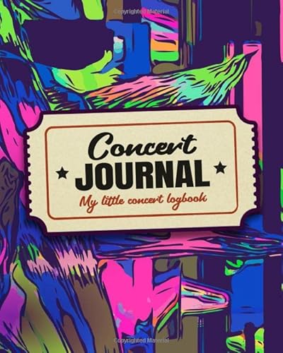 9798639490002: My Concert Journal - Concert Ticket Album and Logbook: Organize the Memories of your Favorite Concerts