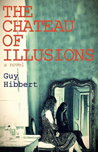 Stock image for The Chateau of Illusions for sale by KuleliBooks