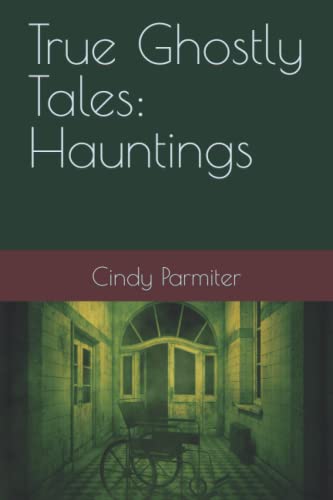 Stock image for True Ghostly Tales Hauntings for sale by PBShop.store US