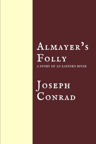 Beispielbild fr Almayer's Folly: A Story of An Eastern River zum Verkauf von Bibliomadness