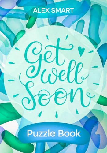 Stock image for Get Well Soon: Activity & Puzzle Book With Get Well Wishes - Rest And Recuperation Gift For Patients for sale by Bahamut Media
