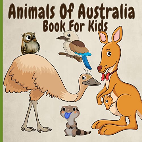 Beispielbild fr Animals Of Australia Book For Kids: Amazing; Funny; Rare And Endangered Animals From Down Under zum Verkauf von Ria Christie Collections