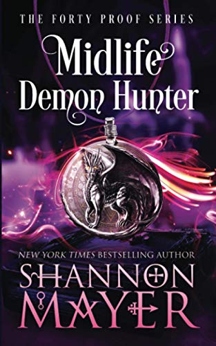 Beispielbild fr Midlife Demon Hunter: A Paranormal Women's Fiction Novel: 3 (The Forty Proof Series) zum Verkauf von AwesomeBooks