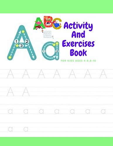 Stock image for Activity And Exercises Book For Kids Ages 4-8,8-10: The Everything Kids' activity and exercises & maz Book: Secret Codes, Twisty Mazes, dot to dot, an for sale by GreatBookPrices