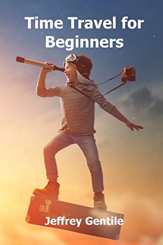 Stock image for Time Travel for Beginners for sale by ALLBOOKS1