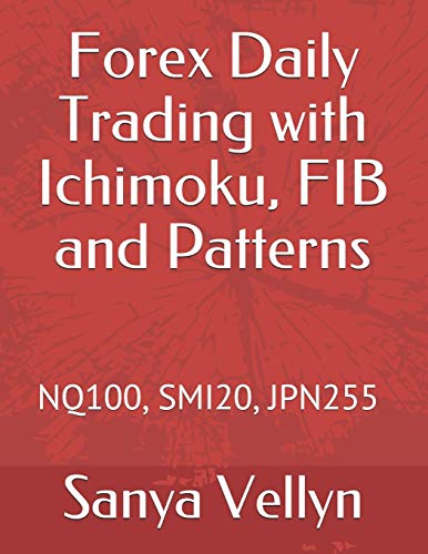 9798640095418: Forex Daily Trading with Ichimoku, FIB and Patterns: NQ100, SMI20, JPN255