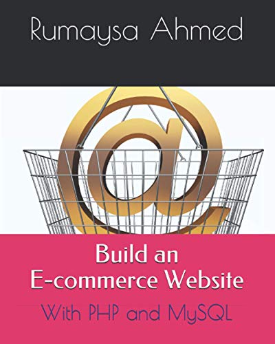 9798640174632: Build an E-commerce Website: With PHP and MySQL