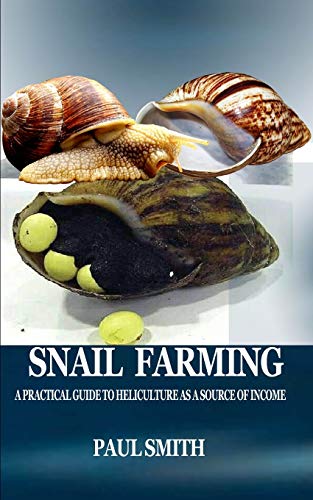 Stock image for Snail Farming: A Practical Guide to Heliculture as a Source of Income for sale by GreatBookPricesUK