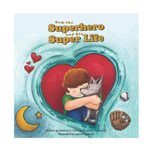 Stock image for Sam the Superhero and His Super Life for sale by Better World Books