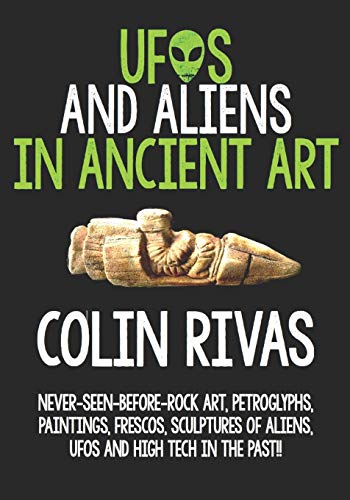 9798640508895: UFOS AND ALIENS IN ANCIENT ART: BEFORE AND AFTER CHRIST