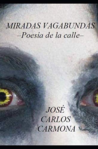 Stock image for MIRADAS VAGABUNDAS: -Poesa de la calle- (Spanish Edition) for sale by ALLBOOKS1