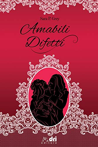 Beispielbild fr Amabili Difetti (HistoricalRomance DriEditore) (Italian Edition) zum Verkauf von ALLBOOKS1