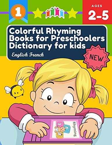 Stock image for Colorful Rhyming Books for Preschoolers Dictionary for kids English French: My first little reader easy books with 100+ rhyming words picture cards . children for online distance learning for sale by California Books