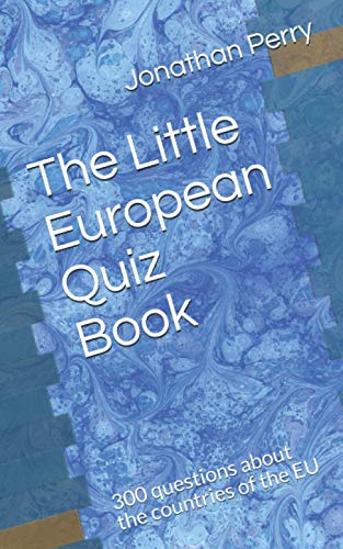 Imagen de archivo de The Little European Quiz Book: 300 questions about the countries of the EU (The Little Quiz Book Series) a la venta por Greener Books