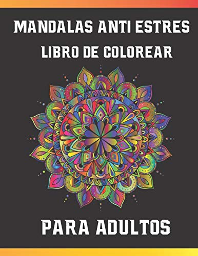 Mandalas Antiestrés,Libro De Colorear Para Adultos: Complejo