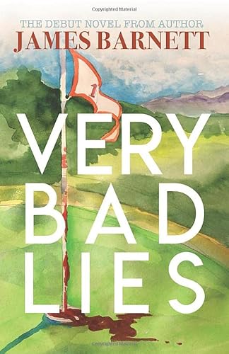 Stock image for Very Bad Lies (Barney Series- Clues, Humor, Friendship and Beers) for sale by Goodwill Books