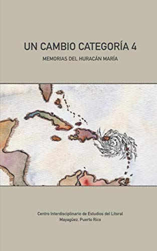 Imagen de archivo de Un cambio categora 4: Memorias del huracn Mara (Spanish Edition) a la venta por Big River Books