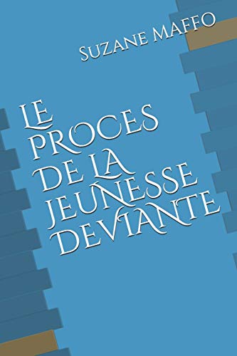 9798641671291: LE PROCES DE LA JEUNESSE DEVIANTE