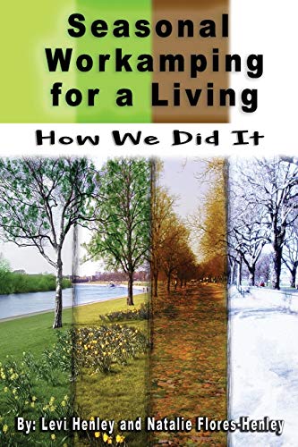 Imagen de archivo de Seasonal Workamping for a Living: How We Did It a la venta por Goodwill Industries