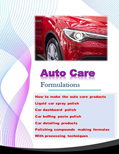 Stock image for Auto care Products formulations: Car Polish Making Formula (small business, Band 1) for sale by medimops