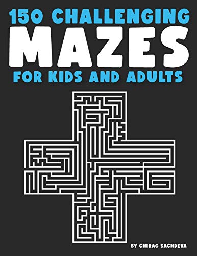 Stock image for 150 Mazes For Kids & Adults: Amazing Maze Activity Book, Large Size Pages (8.5''x11.5''), It will Build Your Confidence! for sale by Chiron Media