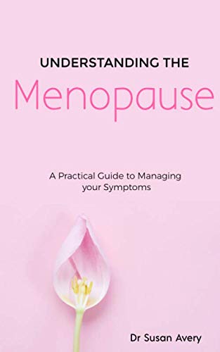 Immagine dell'editore per Understanding the Menopause: A Practical Guide to Managing your Symptoms venduto da MusicMagpie