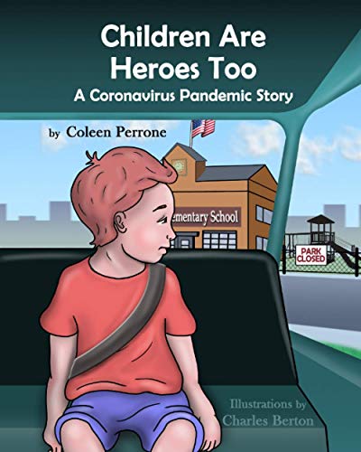 Stock image for Children are Heroes Too: A Coronavirus Pandemic Story for sale by Red's Corner LLC