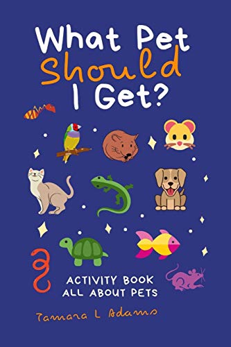 9798642263303: What Pet Should I Get?: Activity Book All About Pets