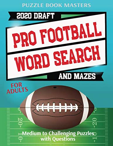 Imagen de archivo de Pro Football 2020 Draft Word Search and Mazes for Adults: Medium to Challenging Puzzles with Questions a la venta por GreatBookPrices