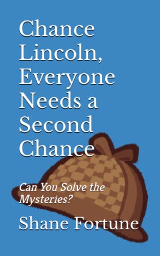 9798642589168: Chance Lincoln, Everyone Needs a Second Chance: Can You Solve the Mysteries?: 2